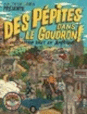 Des pépites dans le goudron